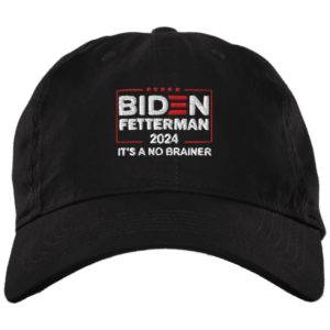 Biden Fetterman 2024 It's A No Brainer Hat