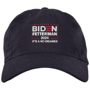 Biden Fetterman 2024 It's A No Brainer