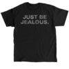 Christina Aguilera Just Be Jealous Font t shirt