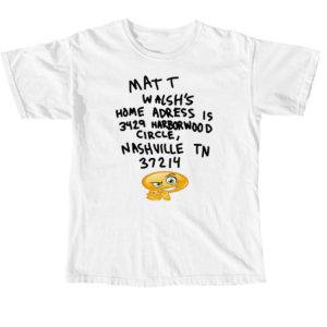 Matt Walsh's Home Address Is 3429 Ladies Boyfriend Shirt