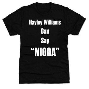 Hayley Williams Can Say Nigga Premium SS T-Shirt