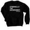 Spike Cohen Cyberbully The Government Sweatshirt