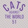 Cats Against the World 51 Shirt Cats Against the World 51 Shirt Sweashirt Shirt