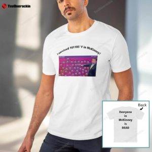 I Survived 101 105 F In Mckinney Everyone In Mckinney Is Dead Premium SS T-Shirt