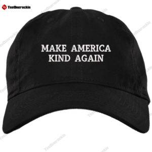 Make America Kind Again Hat