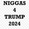 Niggas 4 Trump 2024
