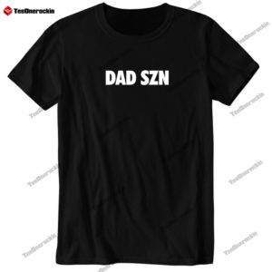 Homage 2023 Dad Szn Shirt