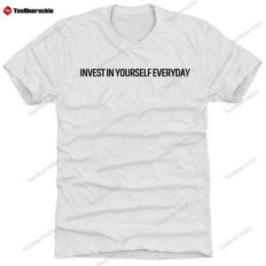 Invest In Yourself Everyday Premium SS T-Shirt