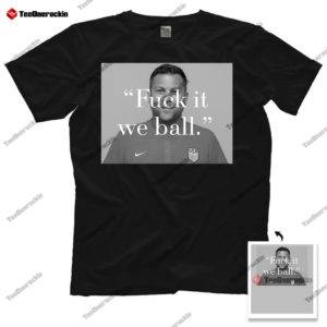 B.J. Callaghan Fuck It We Ball Shirt