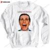 American Psycho Patrick Bateman 2023 Sweatshirt
