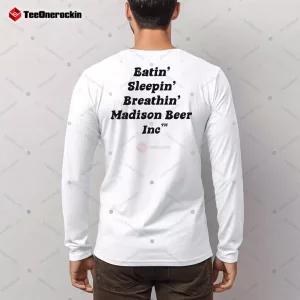 [Back] Eatin Sleepin Breathin Madison Beer Inc Long Sleeve Shirt