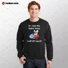 If I Miss This Hydro Pump I Will Kill Myself Sweatshirt