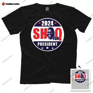 2024 SHAQ For President Shirt