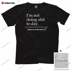Travis Kelce Wearing I'm Not Doing Shit Today Shirt