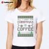 All I Want For Chrismas Is Coffee Ugly Sweater 4 1