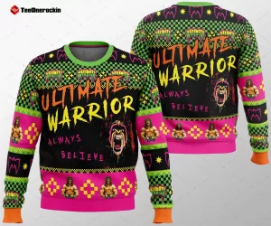 Ultimate Warrior Always Believe Wrestler Ugly Christmas Sweater