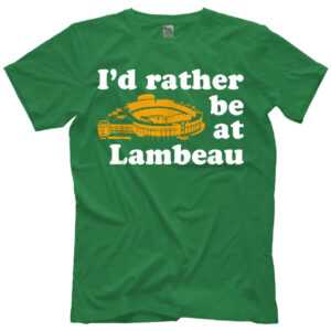 Jen Mack I'd Rather Be At Lambeau Shirt