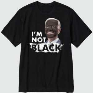 Dom Lucre Joe Biden I'm Not Black T-Shirt