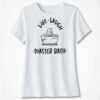 Live Laugh Toaster Bath Ladies' Boyfriend Shirt