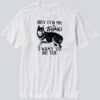 Hey Its Me The Thing Dog I Want To Be You T-Shirt