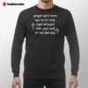 People Dont Even Ask To Hit Your Vape Anymore Long Sleeve Shirt