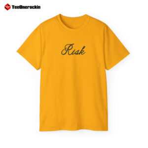 Font Risk Im Gonna Take It shirt