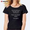 Who The Knowns Why Talent The Legend Ladies' Boyfriend Shirt