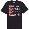Official Anti Trump Maga Make The A**hole Go Away Premium SS T-Shirt