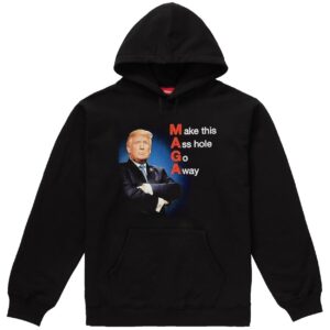 Trump Maga Make This A** Hole Go Away Hoodie