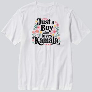 Just A Boy Who Loves Kamala T-Shirt