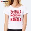 Scamala Nobody Voted For Kamala Shirt Scamala Nobody Voted For Kamala Ladies Boyfriend Shirt