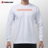 You Cant Lose The Super Bowl If You Dont Go Long Sleeve Shirt