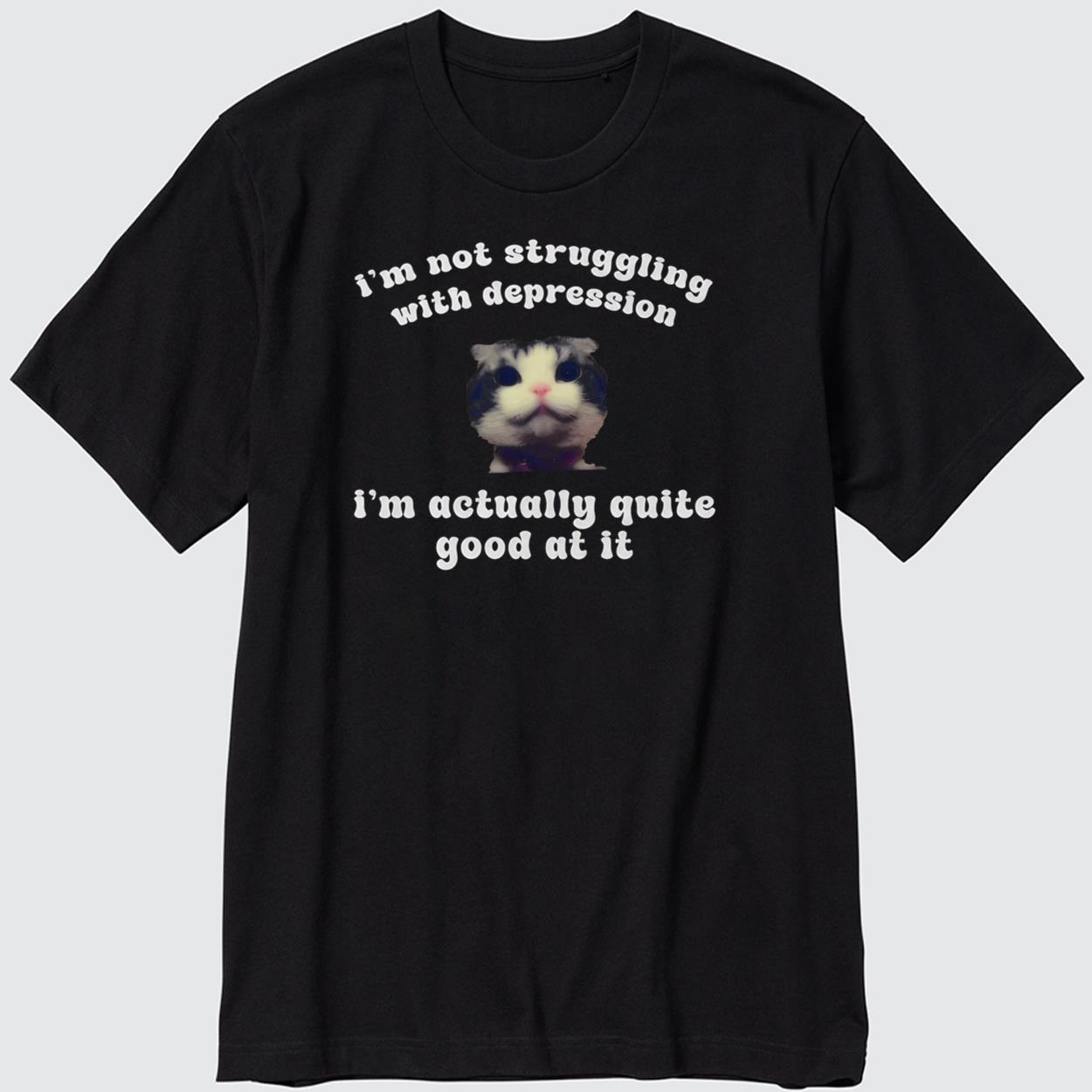 Cat I'm Not Struggeling With Actually Quite T-Shirt Cat I'm Not Struggeling With Actually Quite T-Shirt