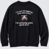Cat I'm Not Struggeling With Actually Quite T-Shirt Cat I'm Not Struggeling With Actually Quite Sweatshirt