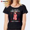 All I Want For Christmas Is Katy Perry 2024 Ladies Boyfriend Shirt