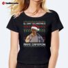 All I Want For Christmas Is Rafe Cameron Ladies Boyfriend Shirt