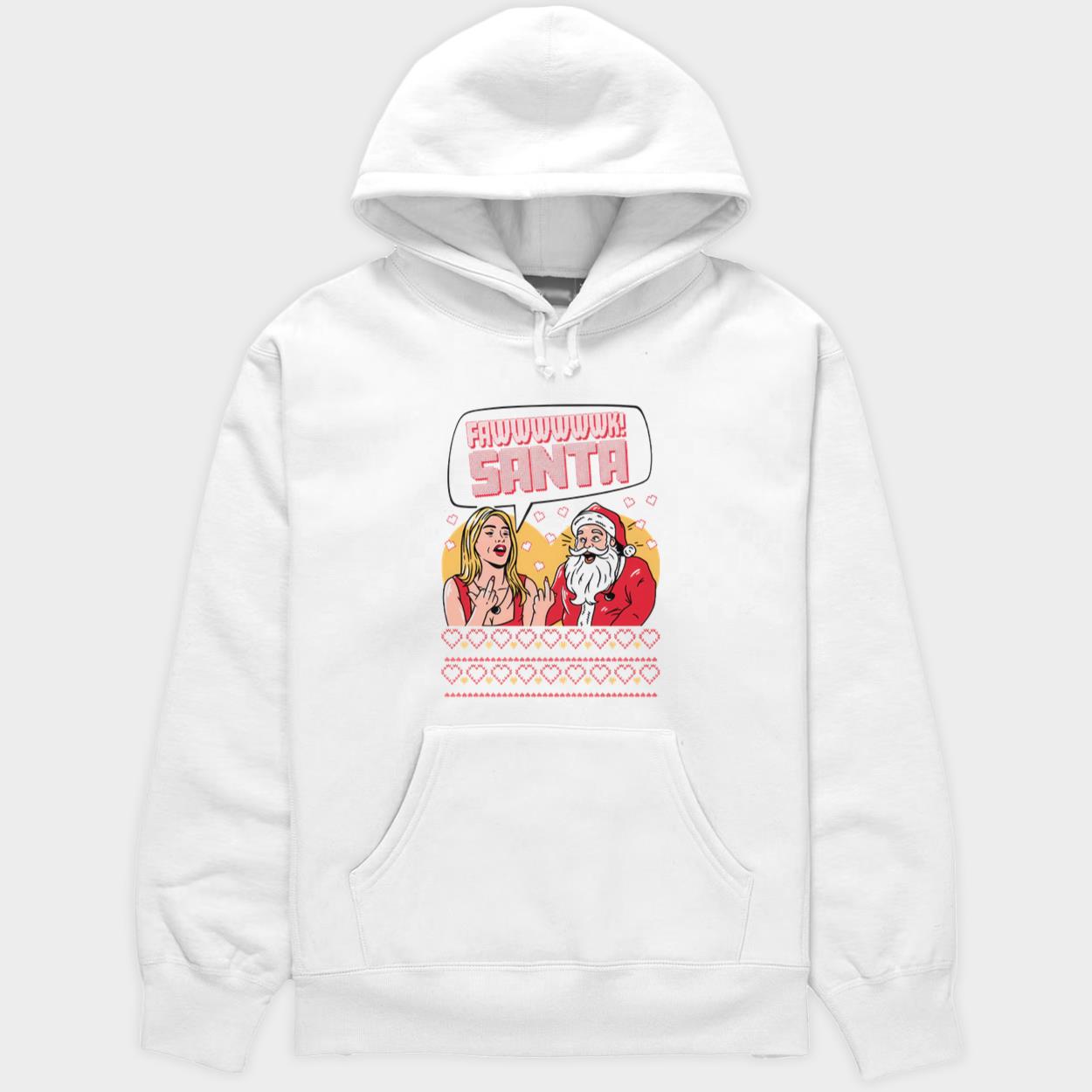 Fawwwk Santa Ugly Christmas 2024 Hoodie Fawwwk Santa Ugly Christmas 2024 Hoodie