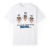 Front Heaven Bad Girls Go To Hammy New Year T-Shirt