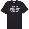 I Have The Really Good At X Type Of Autism Premium SS T-Shirt