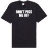 Offical Don't Piss Me Off Premium SS T-Shirt