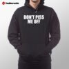 Whotfismick Don't Piss Me Off Hoodie