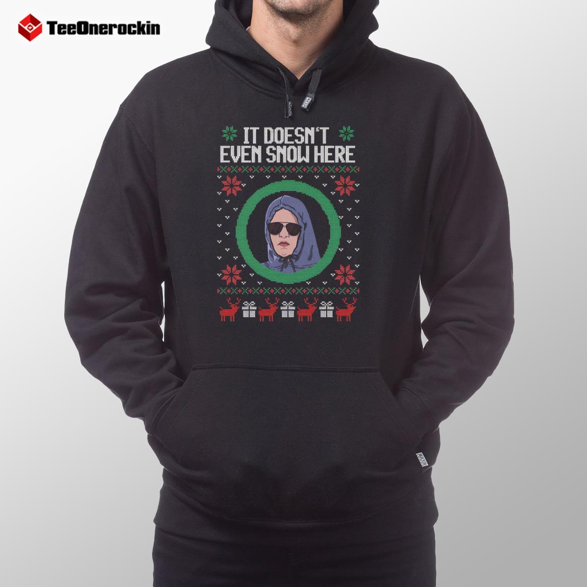 It Doesn't Even Snow Here Mean Girls Ugly Christmas 2024 Hoodie It Doesn't Even Snow Here Mean Girls Ugly Christmas 2024 Hoodie