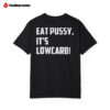 Back Diet Pussy Eat Pussy It's Lowcarb Shirt