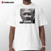 Trump Hero Of The Stupid Shirt