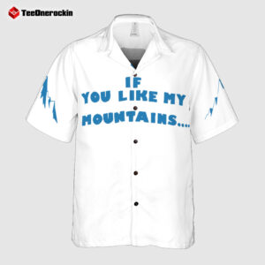 Front If You Like My Mountains You'll Love My Busch Beer 2025 Hawaiian Shirt