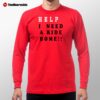 Help I Need A Ride Home Wins Range Rover Shirt Help I Need A Ride Home Wins Range Rover Long Sleeve Shirt