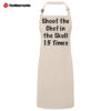Shoot The Chef In The Skull 15 Times Apron