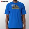 Jon Gruden Thank You St. Louis Blues Be The Freakin' Nightmare Shirt