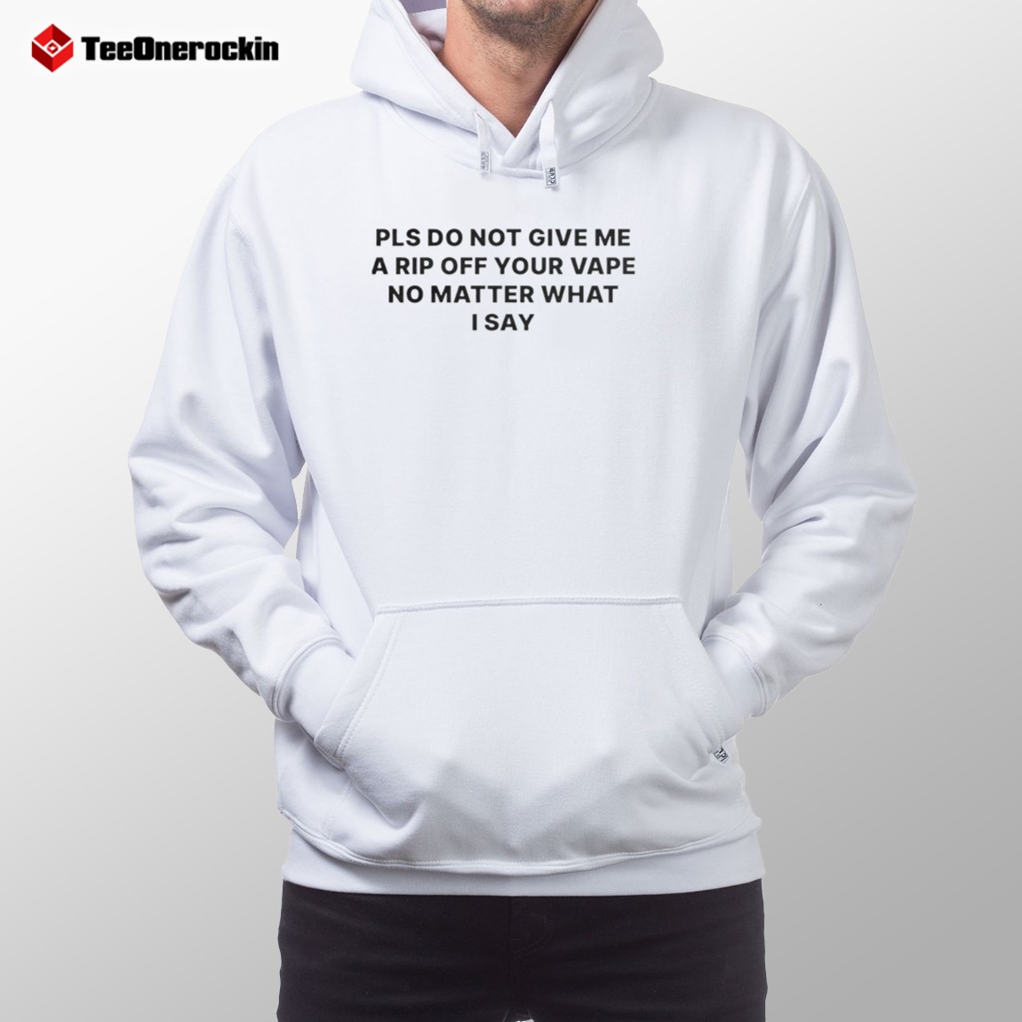 Pls Do Not Give Me A Rip Off Your Vape No Matter What I Say Shirt